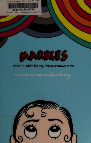 Marbles: Mania, Depression, Michelangelo, & Me by Ellen Forney book cover