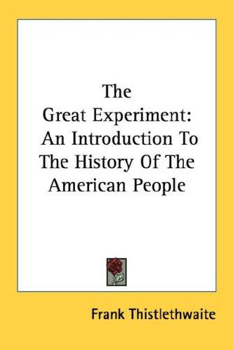 The Great Experiment: George Washington and the American Republic by Frank Thistlethwaite book cover
