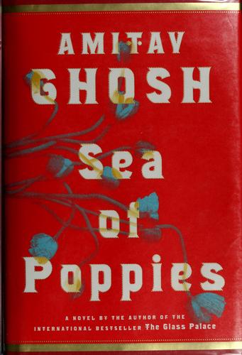Sea of Poppies by Amitav Ghosh book cover