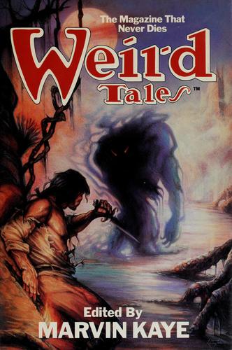 Weird Tales: The Best of the Original Magazine by Marvin Kaye, Saralee Kaye book cover