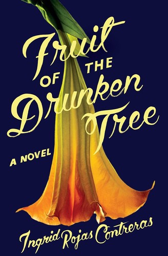 Fruit of the Drunken Tree by Ingrid Rojas Contreras book cover
