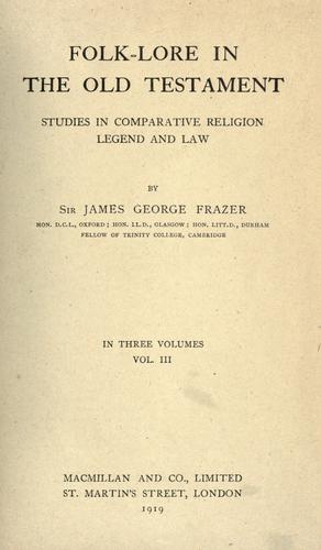 Folklore in the Old Testament: Studies in Comparative Religion, Legend and Law by James George Frazer, Anonymous book cover