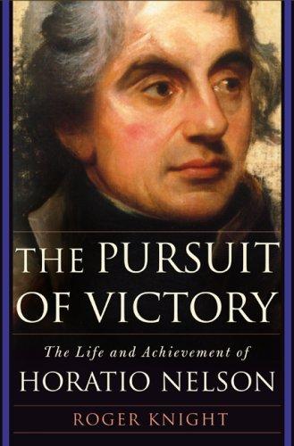 The Pursuit of Victory: The Life and Achievement of Horatio Nelson by Roger Knight book cover
