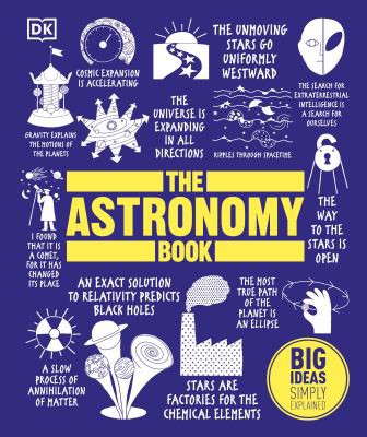 The Astronomy Book: Big Ideas Simply Explained by Jacqueline Mitton, David W. Hughes, Robert Dinwiddie book cover