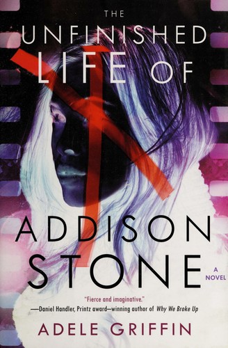 The Unfinished Life of Addison Stone by Adele Griffin book cover