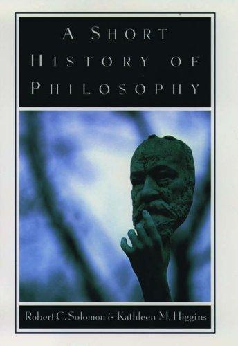 A Short History of Philosophy by Robert C. Solomon book cover