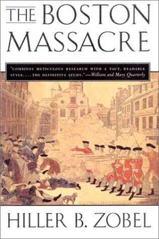 The Boston Massacre: A Family History by Hiller B. Zobel book cover