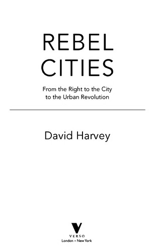 Rebel Cities: From the Right to the City to the Urban Revolution by David Harvey book cover