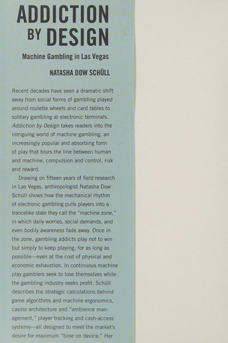 Addiction by Design: Machine Gambling in Las Vegas by Natasha Dow Schüll book cover