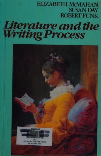 Literature and the Writing Process by Elizabeth McMahan, Susan McGahan, Robert Funk book cover