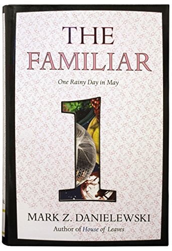 The Familiar, Volume 1: One Rainy Day in May by Mark Z. Danielewski book cover