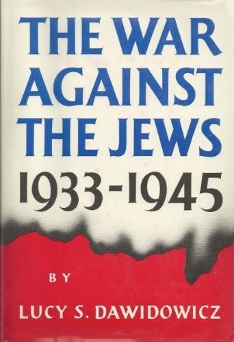 The War Against the Jews 1933-1945 by Lucy S. Dawidowicz book cover