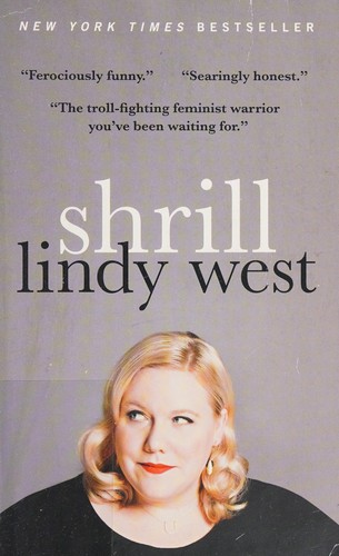 Shrill: Notes from a Loud Woman by Lindy West book cover