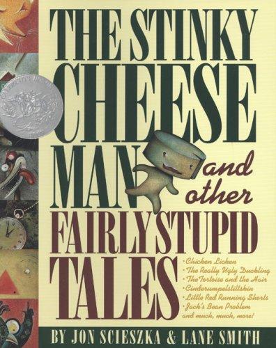 The Stinky Cheese Man and Other Fairly Stupid Tales by Jon Scieszka book cover