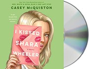 I Kissed Shara Wheeler by Casey McQuiston book cover