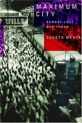 Maximum City: Bombay Lost and Found by Suketu Mehta book cover