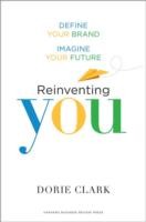 Reinventing You: Define Your Brand, Imagine Your Future by Dorie Clark book cover