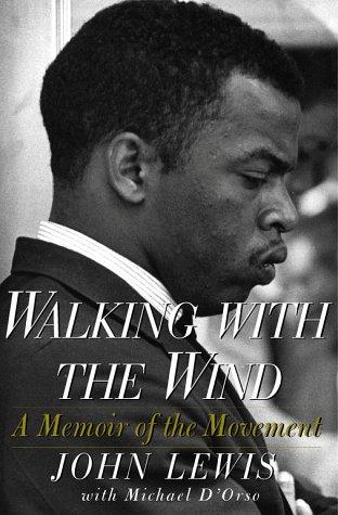 Walking with the Wind: A Memoir of the Movement by John Lewis, Michael D'Orso book cover
