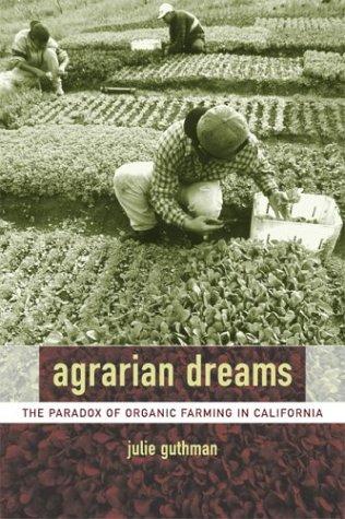 Agrarian Dreams: The Political Economy of Rural America by Julie Guthman book cover