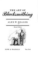 The Art of Blacksmithing by Alex W. Bealer book cover
