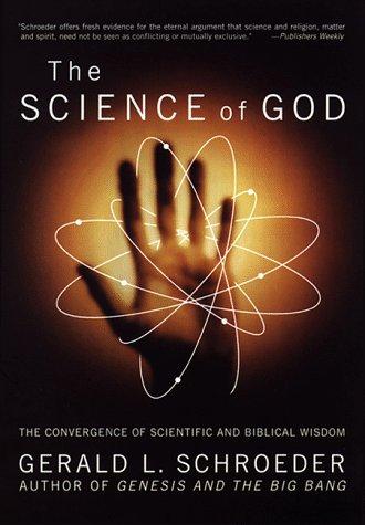 The Science of God: The Convergence of Scientific and Biblical Wisdom by Gerald L. Schroeder book cover