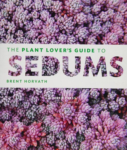 The Plant Lover's Guide to Sedums by Brent Horvath book cover