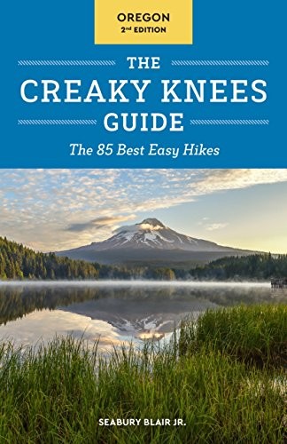The Creaky Knees Guide Oregon by Seabury Blair Jr. book cover