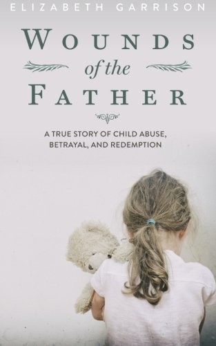 Wounds of the Father: The Cry of the Black Woman in America by Elizabeth Garrison book cover