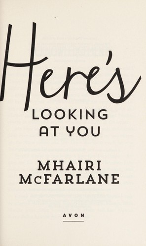 Here's Looking at You by Mhairi McFarlane book cover