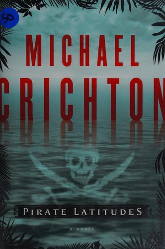 Pirate Latitudes by Michael Crichton book cover