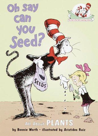 Oh Say Can You Seed?: All About Flowering Plants by Bonnie Worth book cover