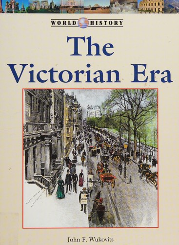 The Victorian Era: A Very Short Introduction by John F. Wukovits book cover