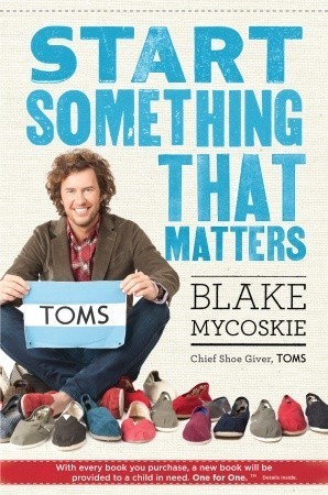 Start Something That Matters by Blake Mycoskie book cover