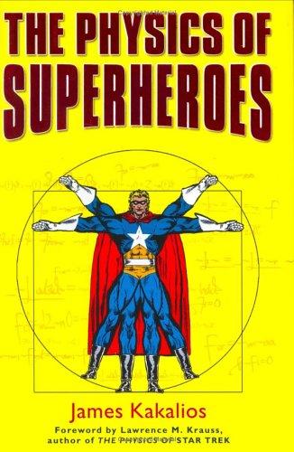 The Physics of Superheroes by James Kakalios book cover
