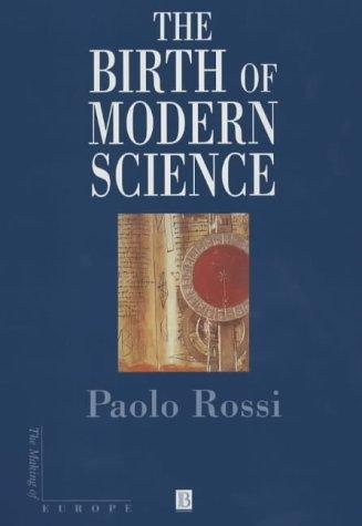 The Birth of Modern Science by Paolo Rossi book cover