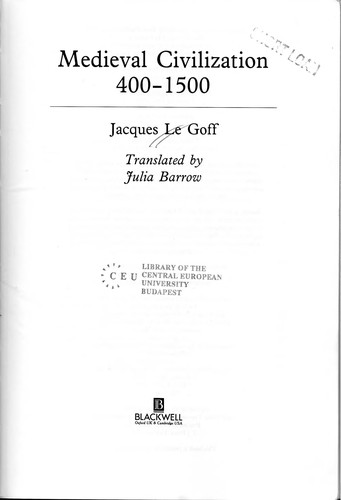 Medieval Civilization: 400-1500 by Jacques Le Goff book cover