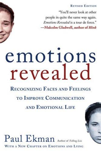 Emotions Revealed: Recognizing Faces and Feelings to Improve Communication and Emotional Life by Paul Ekman book cover