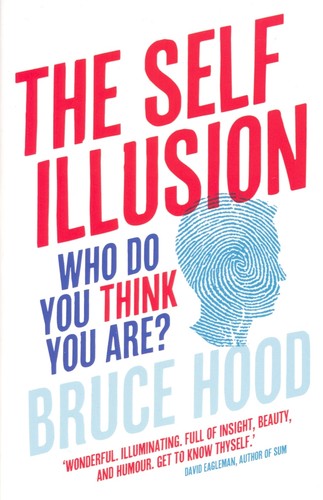 The Self Illusion: How the Social Brain Creates Identity by Bruce Hood book cover