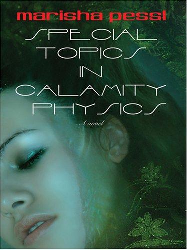 Special Topics in Calamity Physics by Marisha Pessl book cover