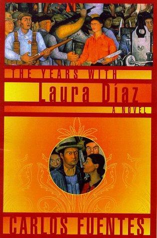 The Years with Laura Díaz by Carlos Fuentes book cover