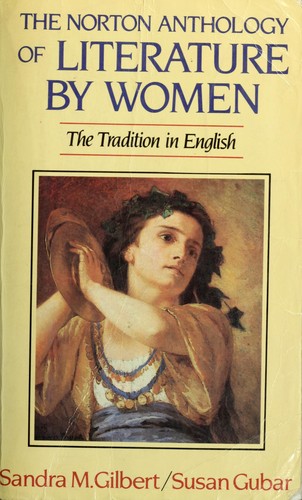 The Norton Anthology of Literature by Women by Sandra M. Gilbert, Susan Gubar book cover