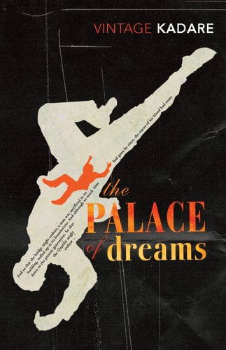 The Palace of Dreams by Ismail Kadare book cover