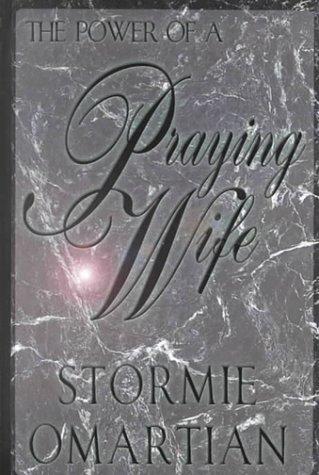 The Power of a Praying Wife by Stormie Omartian book cover
