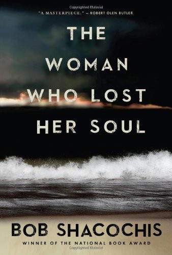 The Woman Who Lost Her Soul by Bob Shacochis book cover