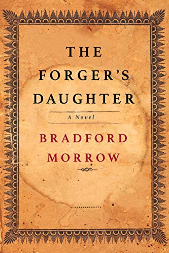 The Forger's Daughter: A True Story of a Con Artist by Bradford Morrow, Phil Thron, Christina Delaine book cover
