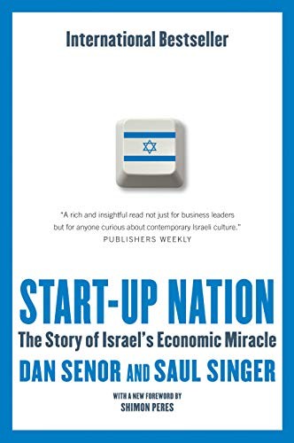 Start-Up Nation: The Story of Israel's Economic Miracle by Dan Senor and Saul Singer book cover
