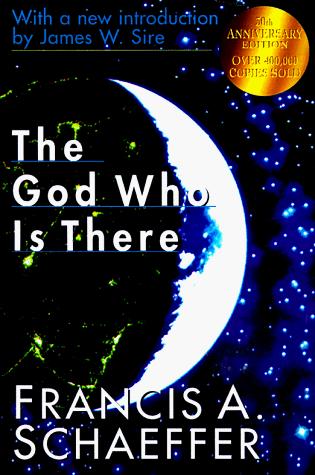The God Who is There: Speaking Historic Christianity to the Modern Mind by Francis Schaeffer book cover