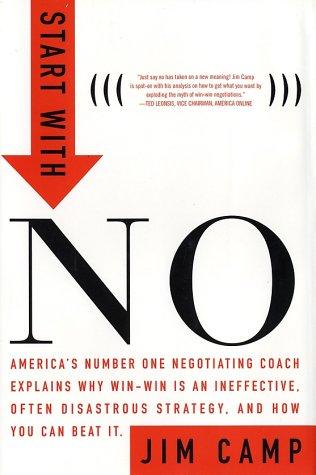 Start with No: The Negotiating Tools that the Pros Don't Want You to Know by Jim Camp book cover