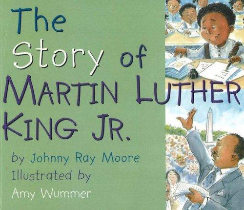 The Story of Martin Luther King, Jr. by Johnny Ray Moore book cover