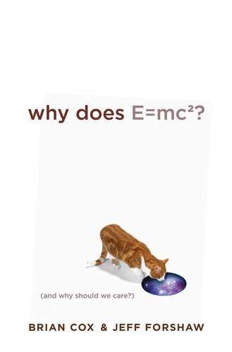 Why Does E=mc²? by Brian Cox, Jeff Forshaw book cover